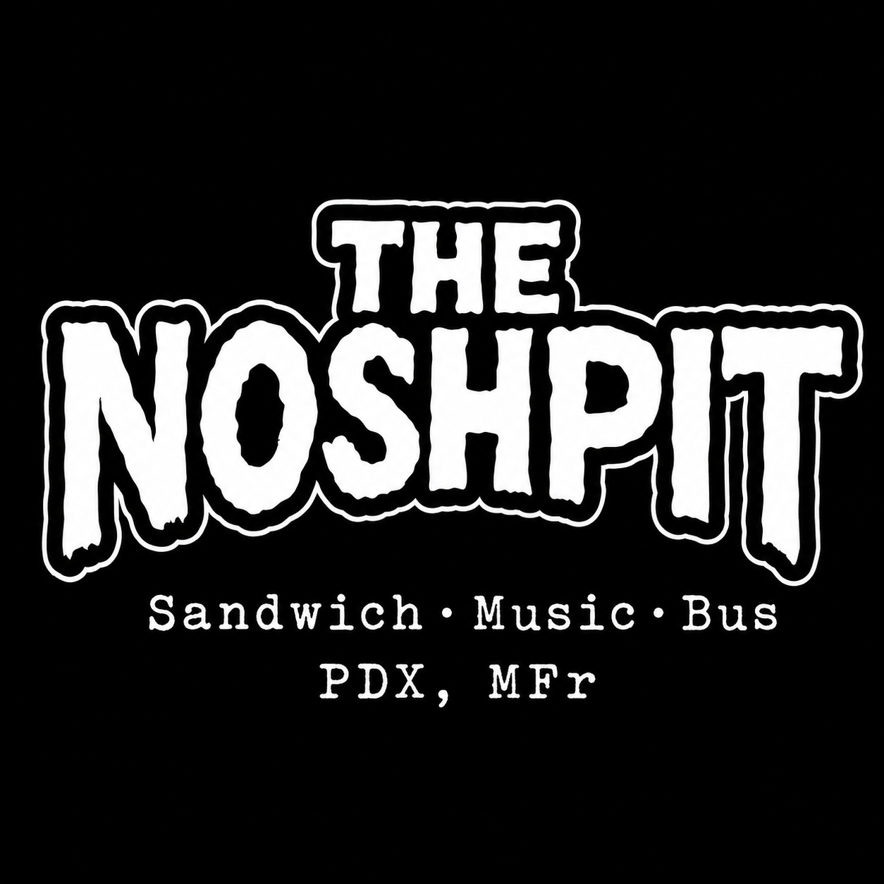 The NoshPit — Sandwich · Music · Bus